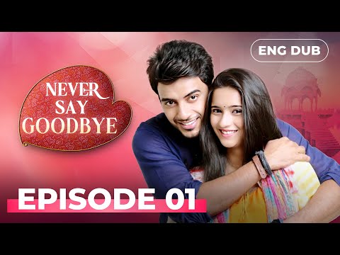 Never Say GoodBye - Series in English Dubbed and 2 more