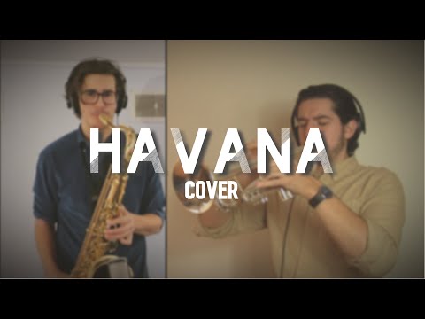 Havana - Camila Cabello | Trumpet and Sax Cover