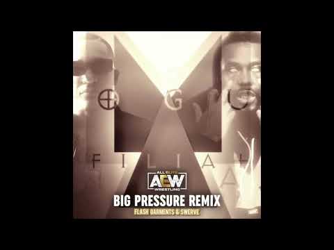 Big Pressure (Remix) (Swerve Strickland AEW Theme)