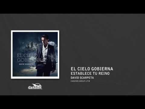 Establece tu Reino - David Scarpeta