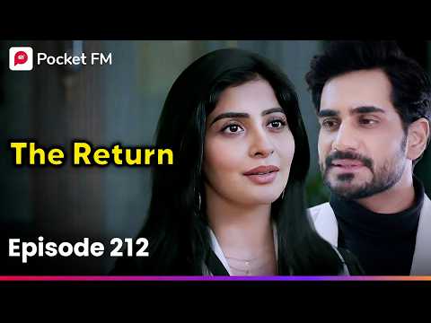 Episode 212 | The Return | Pocket FM