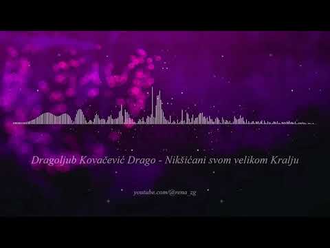Dragoljub Kovacevic Drago - Niksicani svom velikom kralju