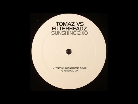 Tomaz Vs Filterheadz - Sunshine (Original Mix)