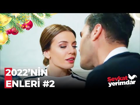 2022'nin En Sevilen Sahneleri (Part 2) - Şevkat Yerimdar
