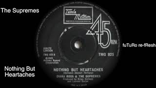 Nothing But Heartaches - The Supremes    fuTuRo re-fResh