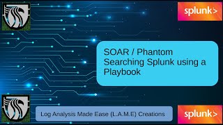 Intro to Splunk SOAR Phantom | How To Search Splunk Data in a Playbook