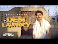 V DESI LAUNDEY - Addy Nagar  | दिल से देसी  | Official Video |