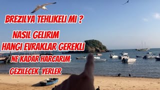 5 ADIMDA BREZİLYA’YA GİRİŞ REHBERİ.HAZIR OL! CENNET Mİ yoksa CÜZDAN KA