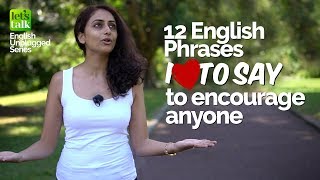Learn 10 English Phrases to Encourage & Motivate Anyone | Advanced English Speaking Lesson