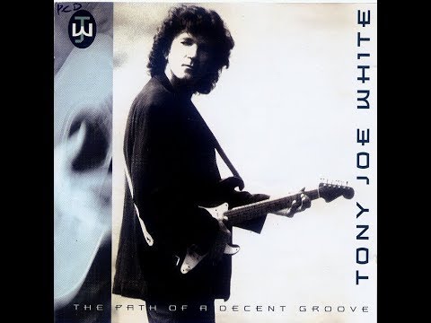 Tony Joe White - The Path Of A Decent Groove (Full Album) (HQ)