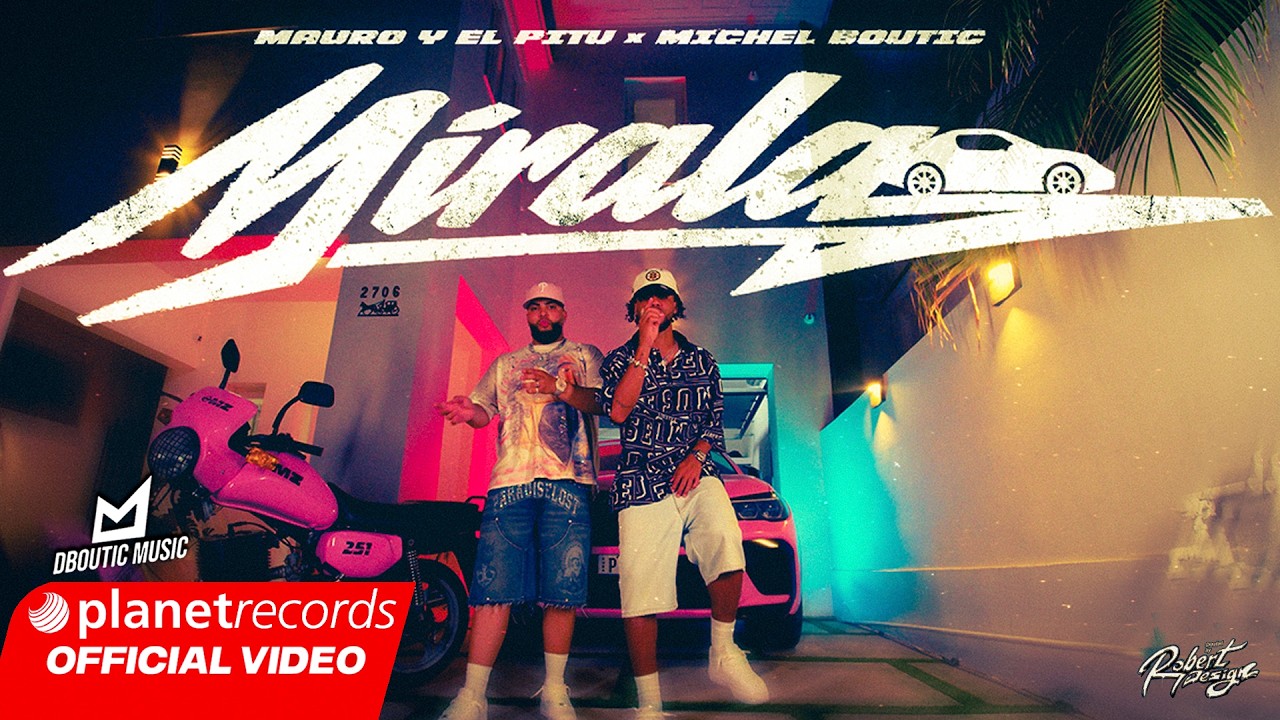 MAURO Y EL PITU ❌ MICHEL BOUTIC - MIRALA (Official Video)