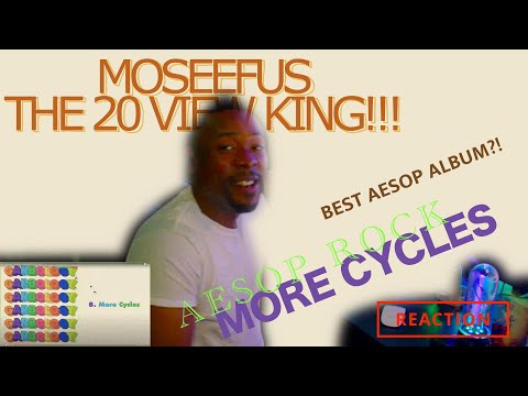 BEST Aesop ALBUM?! AESOP ROCK - MORE CYCLES #reaction #moseefus #the20viewking