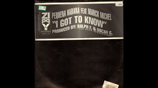 Pequena Habana Feat. Marck Michel – I Got To Know - (Got To Beat)