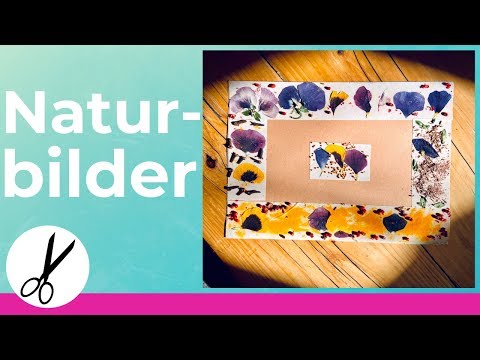 Schöne Bastelidee | Kinder gestalten Naturbilder | Beschäftigung in der Corona-Zeit | Naturerfahrung