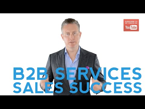 How To Be Successful At Selling B2B Services