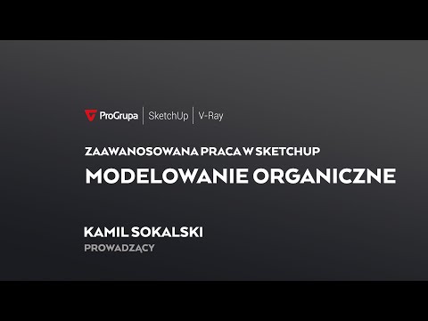 SketchUp: Modelowanie organiczne