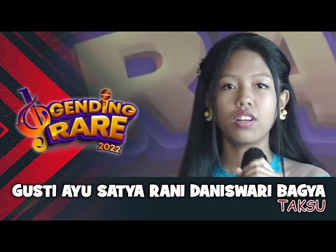 GUSTI AYU SATYA RANI DANISWARI BAGYA – TAKSU | GENDING RARE BALITV 2022