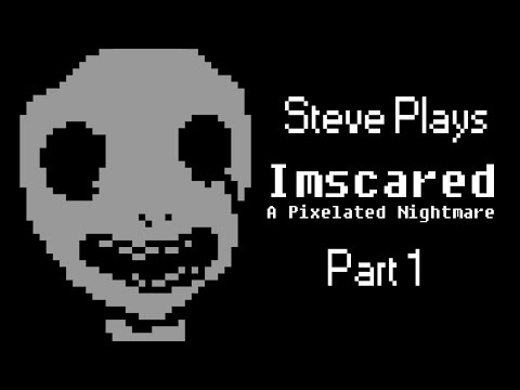 steve plays: IMSCARED! w/ PokeaimMD, Akamaru, Chimpact, Dan, Gator & LeoTheGatr