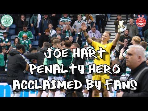 Joe Hart Penalty Hero Acclaimed by Fans at Full-Time - Celtic 3 - Aberdeen 3 - Pens: 6:5 - 20/04/24