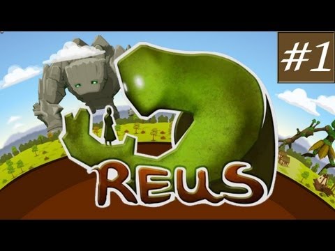 Let's Play Reus (Pt. 1) - Among Giants
