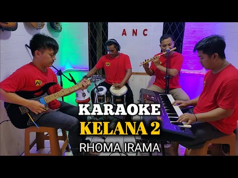 KELANA 2 KARAOKE RHOMA IRAMA NADA COWOK