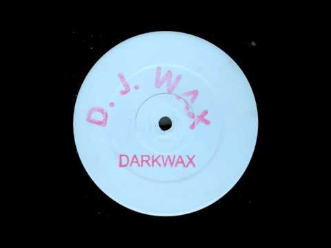 DJ Wax - Darkwax (aa) (1993)