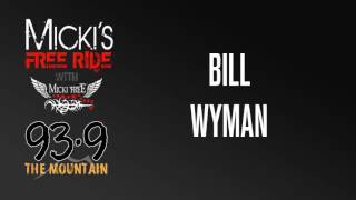 Bill Wyman Story with Micki Free