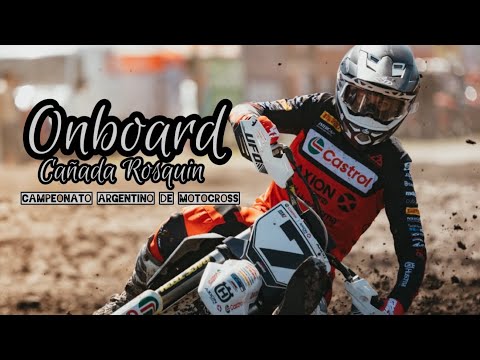 Onboard  en Cañada Rosquin 6ta fecha Campeonato Argetino de Motocross