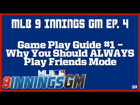 MLB 9 INNINGS GM - ALWAYS PLAY FRIENDS MODE - INSANE REWARDS!!! - YouTube