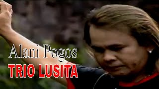Download lagu Trio Lusita - Alani Pogos | mp3 Download lagu Trio Lusita - Alani Pogos | mp3
