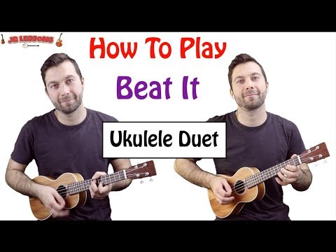 How to play Beat It - Michael Jackson - Duet Ukulele Tutorial - Demo - Jb Lessons