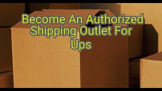 3 Ways To Become An Authorized Shipping Outlet For Ups | Life Hacks