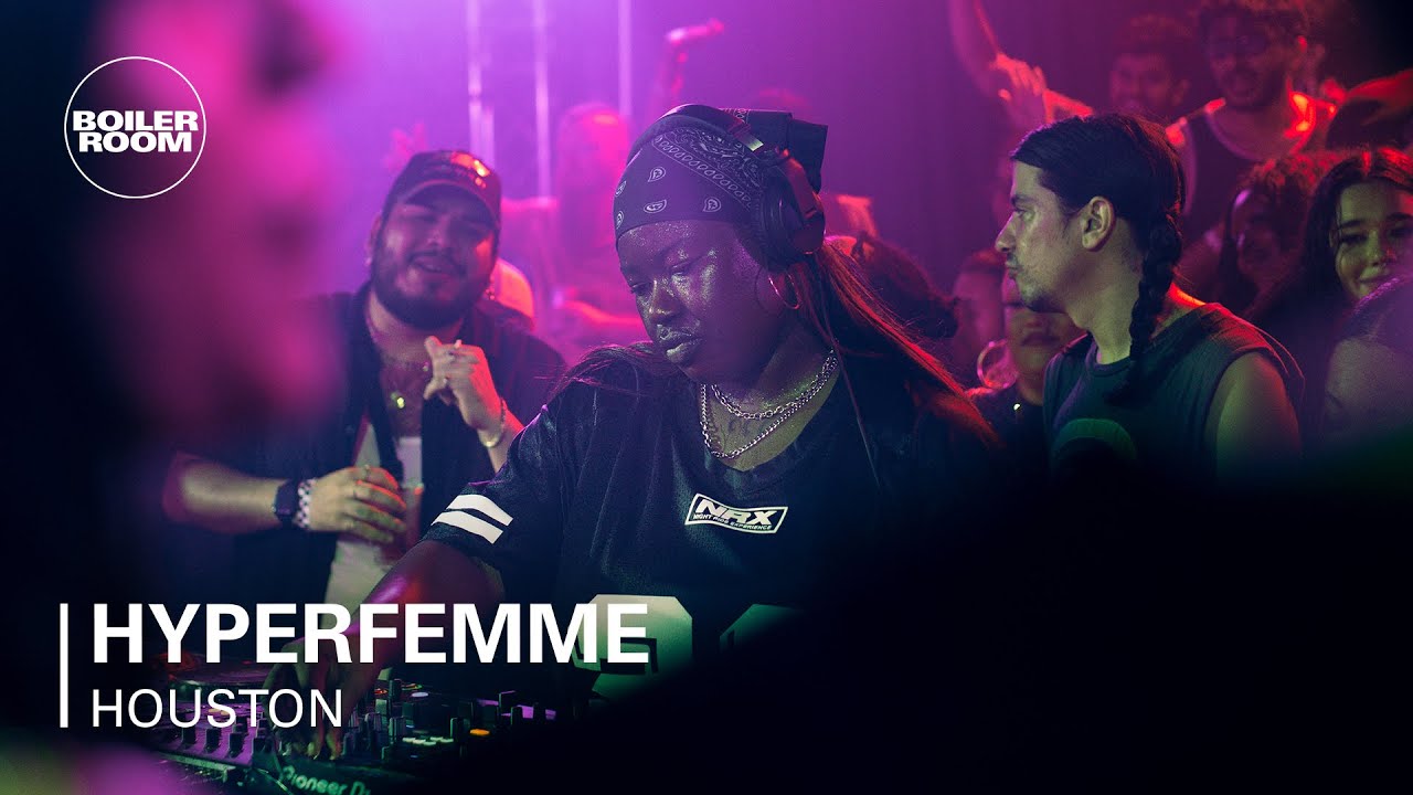 Hyperfemme - Boiler Room: Houston