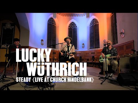 LUCKY WÜTHRICH {Trio} – Steady {Live at Church Hindelbank}
