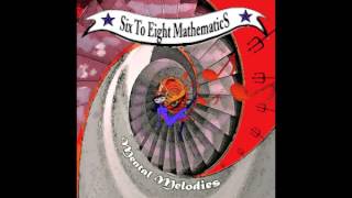Six To Eight Mathematics new album 'Mental Melodies' coming soon