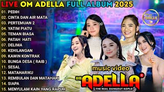 Download lagu PEDIH - CINTA DAN AIR MATA - PERTEMUAN 2 - LIVE OM ADELLA TERBARU 2025 mp3 Download lagu PEDIH - CINTA DAN AIR MATA - PERTEMUAN 2 - LIVE OM ADELLA TERBARU 2025 mp3