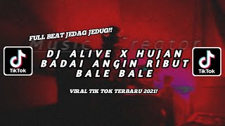 Download lagu DJ ALIVE X HUJAN BADAI ANGIN RIBUT BALE BALE - VIRAL TIKTOK - DJ HUJAN BADAI ANGIN RIBUT FULL BEAT ! mp3