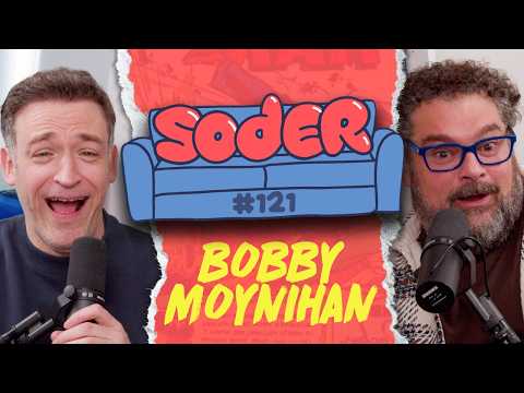 Sour Candy Hot Head with Bobby Moynihan | Soder Podcast | EP 121