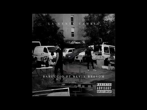 Bareccio ft Kevin Bresom - La gente cambia (audio)