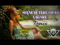 Seene Se Tere Sir Ko Lagake - Remix | Arijit Singh | Chill  | Bollywood Romentic Songs | FreshGeet