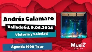 Andrés Calamaro - Victoria y Soledad (Valladolid, 9.06.2024)