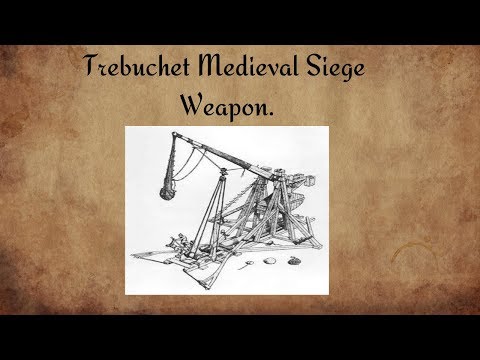 The Trebuchet, Medieval siege engine
