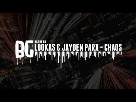 Lookas & Jayden Parx - Chaos (Out 4-15-14)