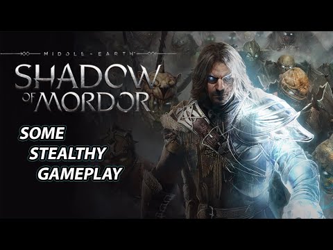 Shadow of Mordor Stealth Gameplay | Is it still fun in 2022?????