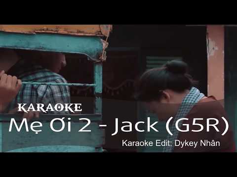 Mẹ Ơi 2 - ( Karaoke/Beat full ) Jack (G5R) ( Không Bè )