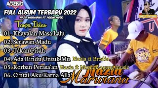 Download lagu AGENG MUSIK FULL ALBUM 2022, PALING MANTAP, Nazia Marwiana Ft Ageng Music mp3