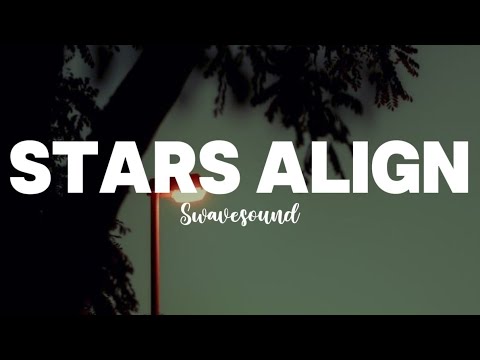 STARS ALIGN BEN X JIM OST || Swavesound (aesthetic vibes)