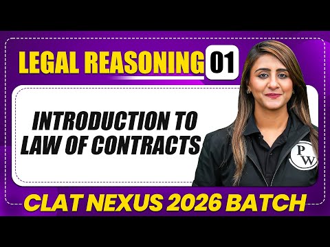 Legal Reasoning 01 : Introduction to Law of Contracts  | CLAT 2026