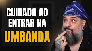 10 ERROS AO ENTRAR PARA UMBANDA