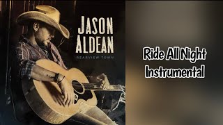 Ride All Night - Jason Aldean Instrumental